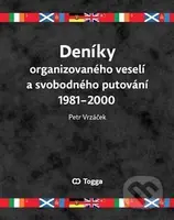 Deníky organizovaného veselí a svobodného putování 19812000 - kniha z kategorie Historie