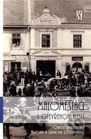 Maloměšťáci s otevřenou myslí (Obecní reprezentace Bučovic a Slavkova (1850–1914)) - kniha z kategorie Sociologie