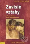 Závislé vztahy (Léčba a uzdravení závislé poruchy osobnosti) - kniha z kategorie Psychoterapie
