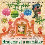 Hrajeme si u maminky (+ CD skupiny Hradišťan) - Jiřina Rákosníková, Jan Kudláček (ilustrácie) - kniha z kategorie Pro děti