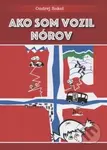 Ako som vozil Nórov - Ondrej Sokol - kniha z kategorie Beletrie