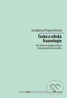 Česká a srbská frazeologie (Na cestě ke dvojjazyčnému frazeologickému slovníku) - kniha z kategorie Vysoké školy
