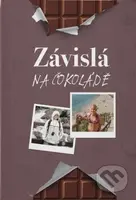 Závislá na čokoládě - Táňa Lišková - kniha z kategorie Diety a zdravá výživa