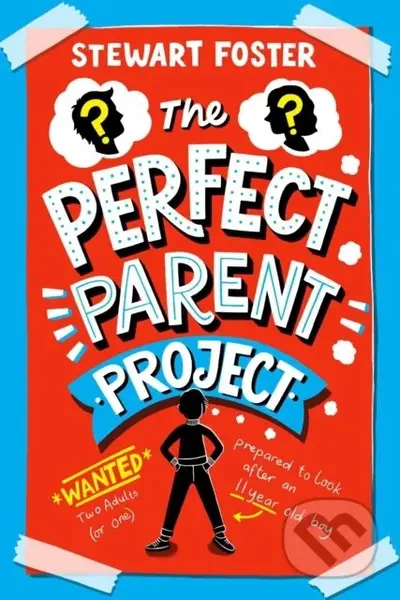 The Perfect Parent Project - Stewart Foster - kniha z kategorie Beletrie pro děti