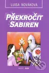 Překročit Sabiren - Luisa Nováková
