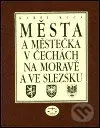 Města a městečka v Čechách, na Moravě a ve Slezsku 1 - kniha z kategorie Historie