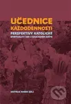 Učednice každodennosti (Perspektivy katolické spirituality žen v současném světě) - kniha z kategorie Křesťanství