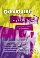 Odmaturuj! z anglického jazyka 2 (se zvukovými nahrávkami na www.didaktis.cz) - kniha z kategorie Střední školy