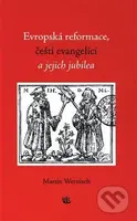 Evropská reformace, čeští evangelíci a jejich jubilea - kniha z kategorie Křesťanství