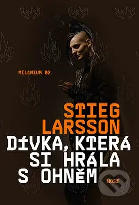 Dívka, která si hrála s ohněm (Milénium 02) - Stieg Larsson - kniha z kategorie Detektivky