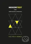 Neocortext (aneb kybernetické romanetto) - Vojtěch Němec - kniha z kategorie Společenská beletrie