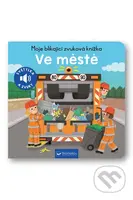 Moje blikající zvuková knížka: Ve městě - kniha z kategorie Pro děti