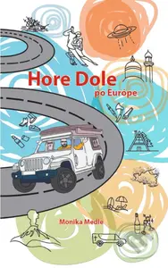 Hore Dole po Európe - Monika Medle - kniha z kategorie Cestopisy