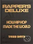 Rapper's Deluxe (How Hip Hop Made The World) - Todd Boyd - kniha z kategorie Hudba