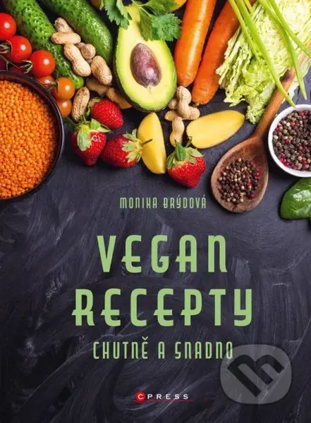 Vegan recepty: chutně a snadno - Monika Brýdová - kniha z kategorie Kuchařky