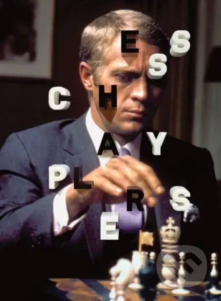 Chess Players (From Charlie Chaplin to Wu-Tang Clan) - kniha z kategorie Fotografie