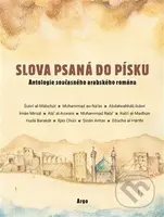 Slova psaná do písku (Antologie současného arabského románu na počest Františka Ondráše) - kniha z kategorie Literární věda