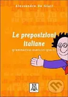 Le Preposizioni Italiane - Alesandra de Giuli - kniha z kategorie Jazykové učebnice a slovníky