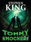 Tommyknockeři - Stephen King - kniha z kategorie Detektivky, thrillery a horory