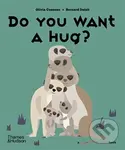 Do You Want a Hug? - Olivia Cosneau, Bernard Duisit