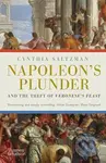 Napoleon's Plunder and the Theft of Veronese's Feast - kniha z kategorie Historie