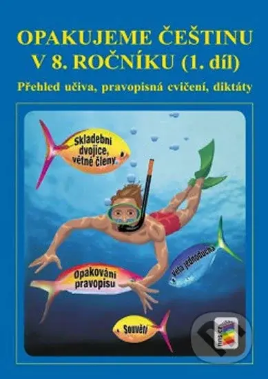 Opakujeme češtinu v 8. ročníku, 1. díl