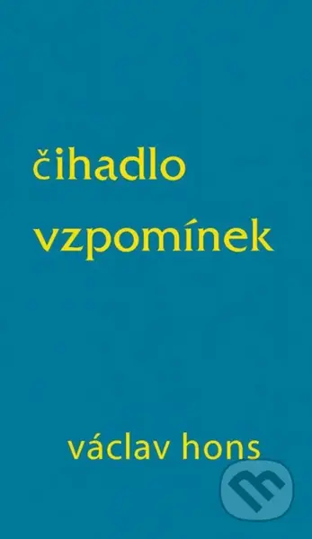 Čihadlo vzpomínek - Václav Hons - kniha z kategorie Poezie