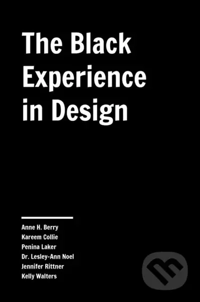 The Black Experience in Design (Identity, Expression & Reflection) - kniha z kategorie Design