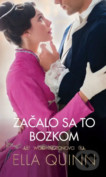 Začalo sa to bozkom - Ella Quinn - kniha z kategorie Romantická