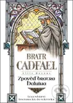 Zpověď bratra Haluina - Ellis Peters