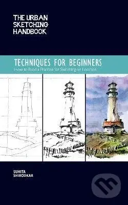 Techniques for Beginners 11 (How to Build a Practice for Sketching on Location) - Suhita Shirodkar