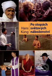 Po stopách světových náboženství - Hans Küng