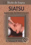 Šiatsu (Japonská léčebná masáž) - Ronald P. Schweppe, Aljoscha Schwarz