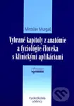 Vybrané kapitoly z anatómie a fyziológie človeka s klinickými aplikáciami - kniha z kategorie Medicína