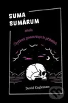 Suma sumárum (aneb Čtyřicet posmrtných příběhů) - David Eagleman
