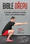 Bible dřepu (Průvodce zvládnutím techniky dřepu a přirozeného pohybu) - kniha z kategorie Sport