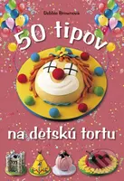 50 tipov na detskú tortu - Debbie Brownová - kniha z kategorie Kuchařky