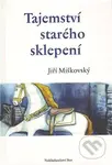 Tajemství starého sklepení - Jiří Miškovský - kniha z kategorie Pro děti