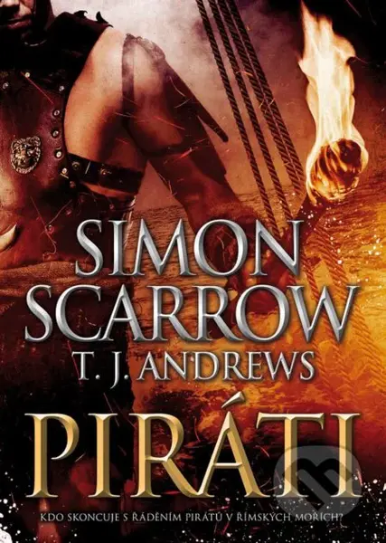 Piráti - T.J. Andrews, Simon Scarrow - kniha z kategorie Pro děti