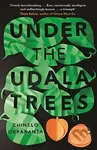 Under the Udala Trees - Chinelo Okparanta