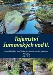 Tajemství šumavských vod II. - Petr Mazný