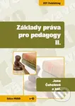 Základy práva pro pedagogy II. - Jana Čuhelová, Karel Schelle a kolektív - kniha z kategorie Vysoké školy