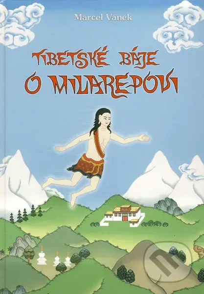 Tibetské báje o Milarepovi - Marcel Vanek, Radovan Hrabý (ilustrácie) - kniha z kategorie Mýty, pověsti a legendy