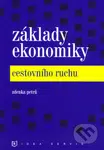 Základy ekonomiky cestovního ruchu - Zdenka Petrů - kniha z kategorie Vysoké školy