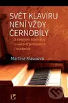 Svět klavíru není vždy černobílý - Martina Klausová - kniha z kategorie Hudba