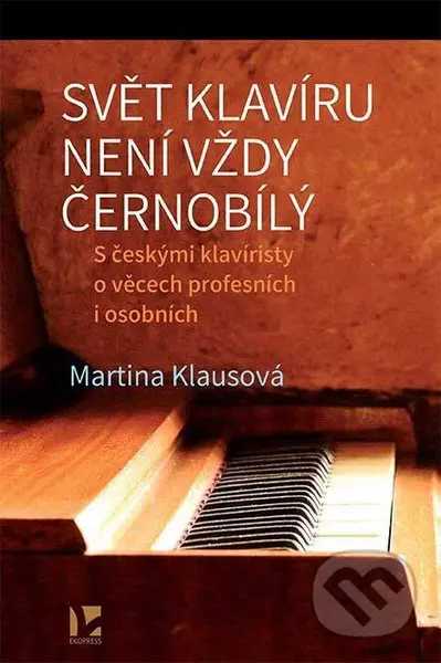 Svět klavíru není vždy černobílý - Martina Klausová - kniha z kategorie Hudba