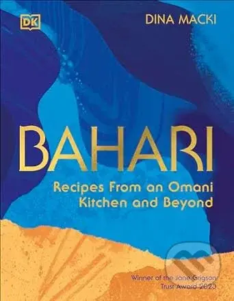 Bahari (Recipes From an Omani Kitchen and Beyond) - Dina Macki - kniha z kategorie Národní kuchyně