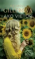 Ako vietor - Katarína Gillerová - kniha z kategorie Společenská beletrie