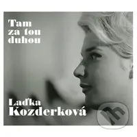 Laďka Kozderková: Tam za tou duhou (2 CD) - Laďka Kozderková