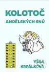 Kolotoč andělských snů - Věra Krpálková - kniha z kategorie Beletrie pro děti